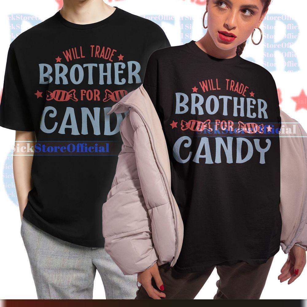 Will Trade Brother For Candy Vuitino Apparel Will Trade Brother For Candy Vuitino Apparel